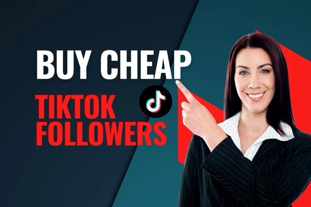 Buy Cheap TikTok Followers